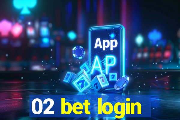 02 bet login